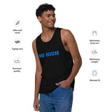 SO HIGH Men’s premium tank top