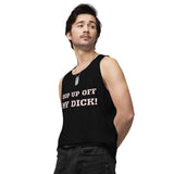 "HOP UP OFF MY DICK" Men’s premium tank top