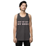 "HOP UP OFF MY DICK" Men’s premium tank top