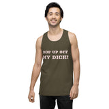 "HOP UP OFF MY DICK" Men’s premium tank top