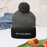 Pom-Pom" I'M TOO REAL Beanie