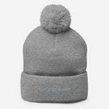 I LIKE IT RAW Pom-Pom Beanie