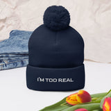 Pom-Pom" I'M TOO REAL Beanie